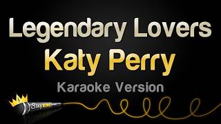 Katy Perry - Legendary Lovers (Karaoke Version)