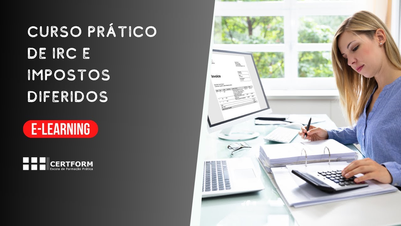 💰 CURSO PRÁTICO DE IRC e Impostos Diferidos, e-learning, ao seu ritmo, em qualquer parte do Mundo!