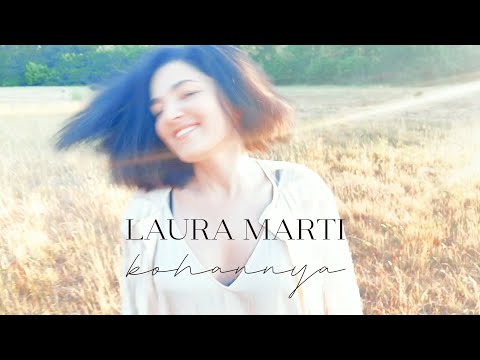 LAURA MARTI - Kohannya - Official Video