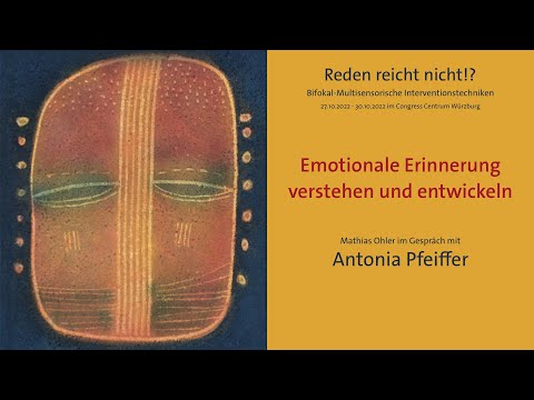 Antonia Pfeiffer - Emotionale Erinnerung verstehen und entwickeln