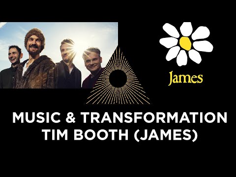 Music and Transformation, Tim Booth & James