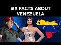 6 FACTS ABOUT VENEZUELA (DID YOU KNOW?)