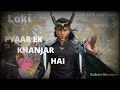 LOKI PYAAR EK KHANJAR HAI SAD LINE ONE LIFE LAST LIFE