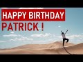 Happy birthday PATRICK! Today is your day!