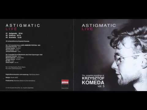 Krzysztof Komeda - Astigmatic Live