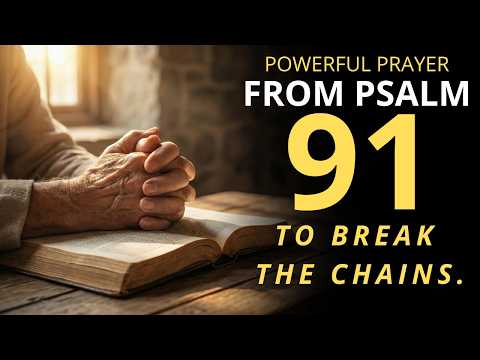 Psalm 91: Powerful Prayer to Listen Before Sleep (Protection and Deliverance)