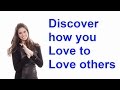 Discover How You Love To Love Others ...