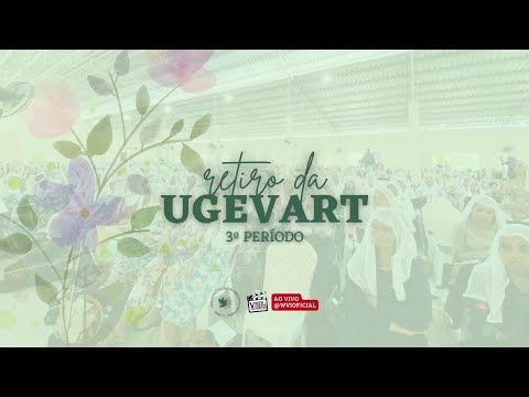 3º Período | 23º Retiro da UGEVART | 2025