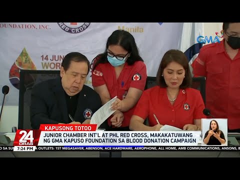 Junior Chamber Int'l at Phl Red Cross, makakatuwang ng GMA Kapuso Foundation sa blood… 24 Oras