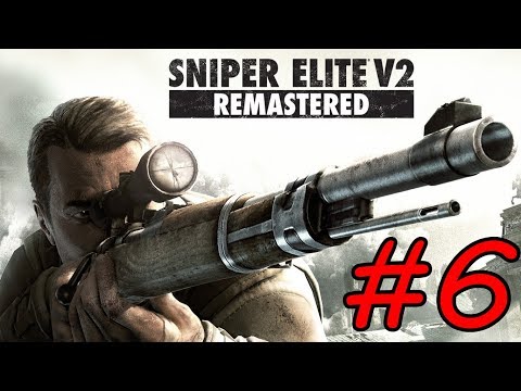 Sniper Elite V2 Remastered - Walkthrough - Part 6 - St. Olibartus Church (PC HD) [1080p60FPS]