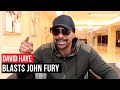 David Haye BLASTS John Fury, REVEALS Controversial Fury-Usyk Prediction