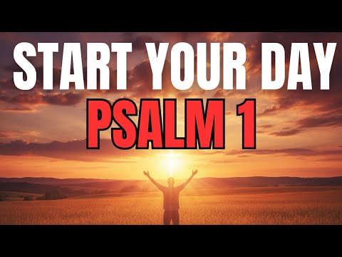 Morning Prayer With Psalm 1 | A Powerful Prayer to Stay Rooted in God’s Blessing