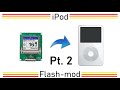 I Flash Modded My IPod 5th Gen Part 2 Hands On