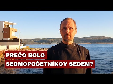 Otec Andrej Škoviera - KTO BOLI SV. SEDMOPOČETNÍCI?