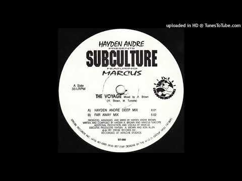 Hayden Andre Presents Subculture Featuring Marcus | The Voyage (Hayden Andre Deep Mix)