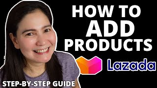 HOW TO ADD PRODUCTS AT LAZADA (Lazada Seller Tutorial)