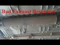 Bad Exhaust Resonator--Where is it & What's the Sound!