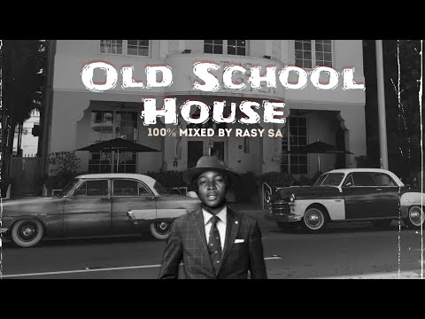 Hottest🔥 Old School House  Mixed by Rasy SA (
