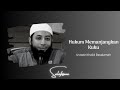 Hukum Memanjangkan Kuku Ustadz Khalid Basalamah