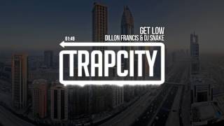 Dillon Francis &amp; DJ Snake - Get Low