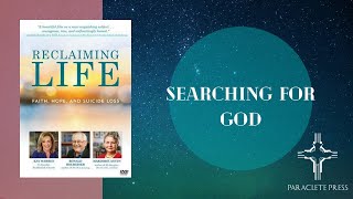 Searching for God with Fr. Ron Rolheiser | Reclaiming Life: Faith, Hope, and Suicide Loss
