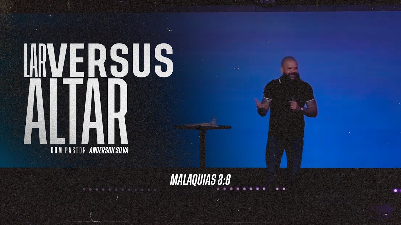 LAR VERSUS ALTAR - MALAQUIAS 3:8 - PREGAÇÃO