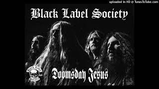 Black Label Society (With Zakk Wylde) (B.L.S.) - Doomsday Jesus (The Blessed Hellride - (2003))