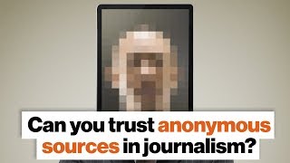 Can you trust anonymous sources in journalism? | Jill Abramson