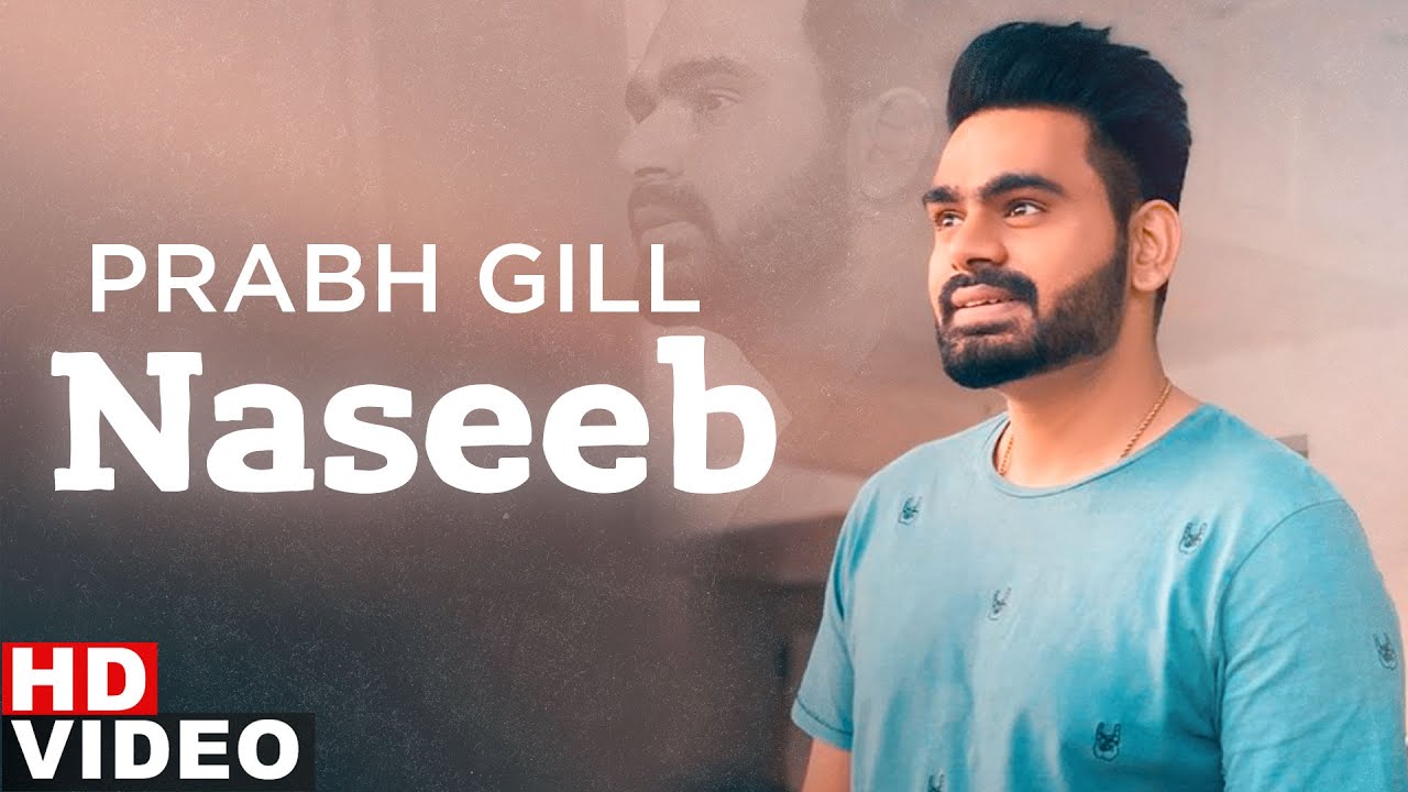 Naseeb Lyrics | Naseeb (Full Video) | Prabh Gill | The Prophec | Latest Punjabi Song 2020 | Speed Records