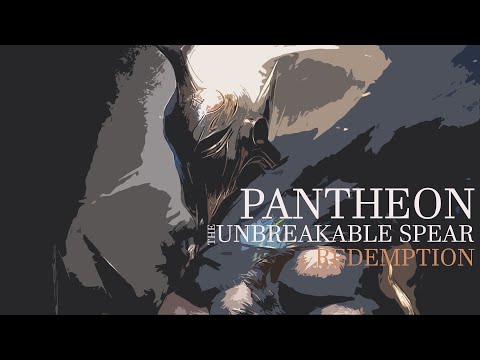 Pantheon | The Unbreakable Spear | Redemption
