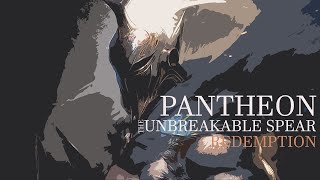 Pantheon  The Unbreakable Spear  Redemption