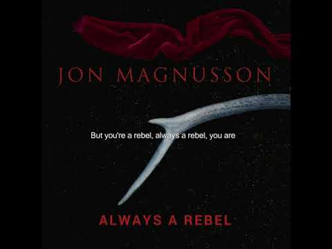 Jon Magnusson - Always a Rebel (Lyric video)