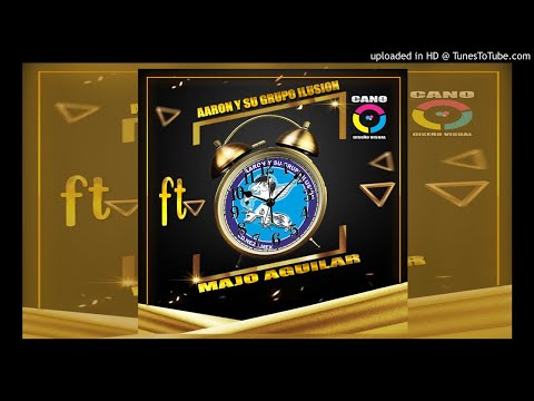 Tik,Tik, Tik-Aarón Y Su Grupo Ilusión Ft Majo Aguilar