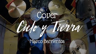 Cielo y Tierra (75 BPM) - Marco Barrientos (Batería Cover) 🎧
