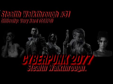 CYBERPUNK 2077 Stealth Walkthrough #31 Difficulty: Very Hard (CORPO) "NCPD Missions"