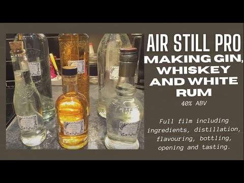 Air Still Pro: Making Whisky, Gin and White Rum with Still Spirits Flavours at 40% ABV