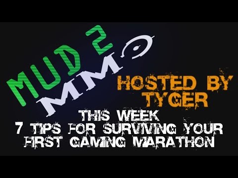MUD2MMO's Top 7 tips "Surviving your first 24 hour gaming marathon"