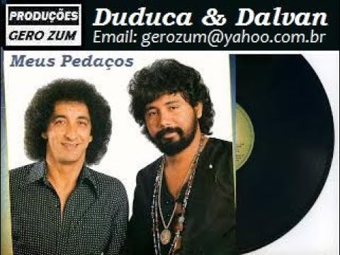 Duduca & Dalvan - Meus Pedaços - Gero_Zum...
