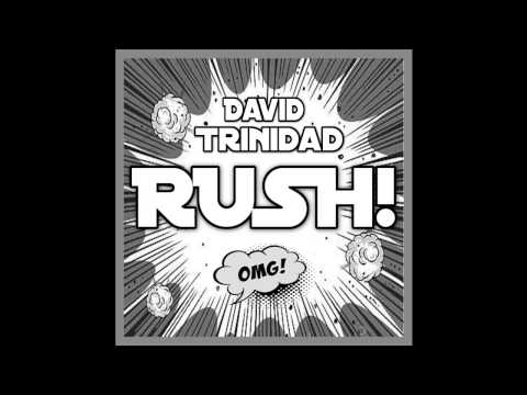 David Trinidad - Rush! (Original Mix) [OUT NOW]