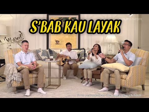 Sbab Kau Layak (Saat Teduh Bersama Ps  Philip Mantofa 12-09-2020)