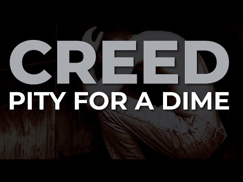 Pity for a Dime - Creed