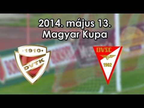 2014. május 7. DVTK - DVSC (MK)