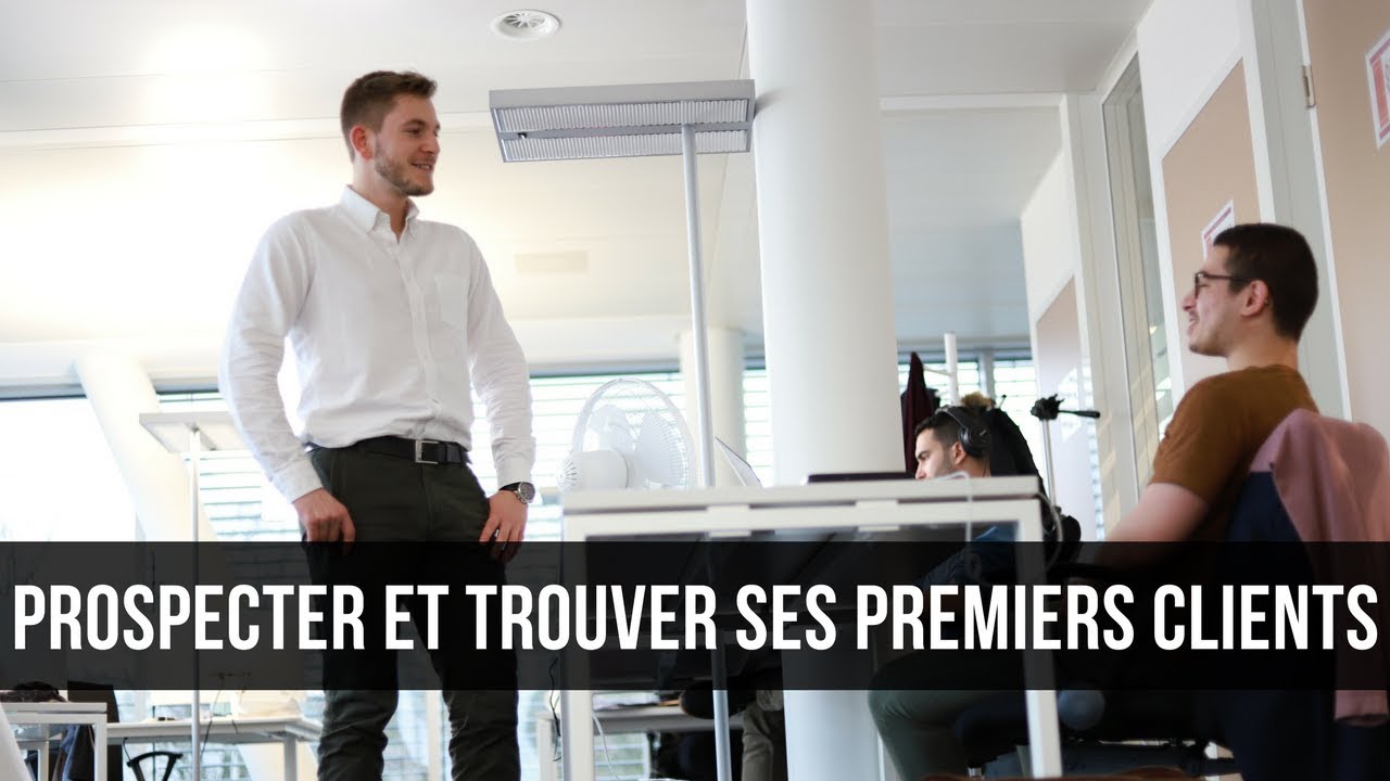 Comment Prospecter Et Trouver Ses Premiers Clients