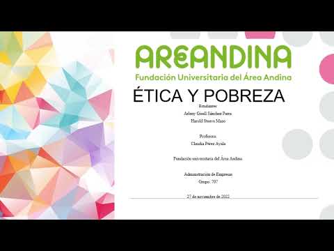 Ética y Pobreza-Fundación Universitaria del Area Andina.
