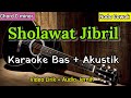 Sholawat Jibril Shollallahu Ala Muhammad Karaoke Akustik Bas