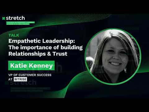 Empathetic Leadership - Katie Kenney | Stretch Conference 2022