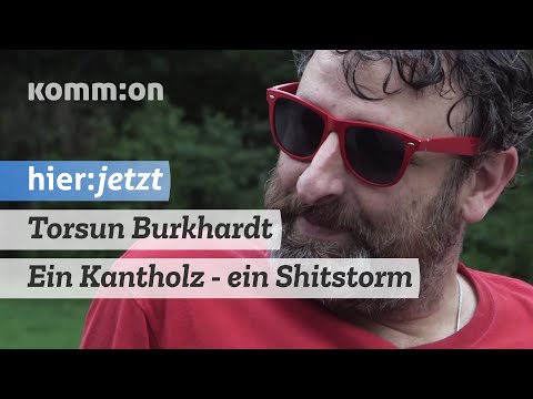 Torsun Burkhardt - Ein Kantholz - ein Shitstorm