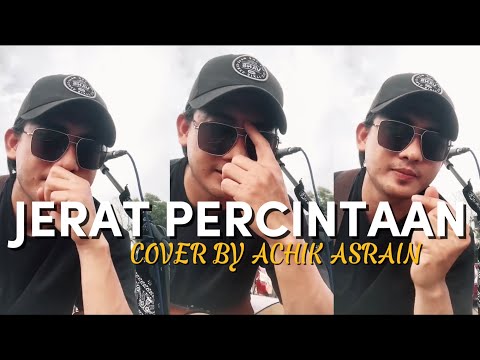 jerat percintaan cover by achik asrain live tiktok akustik solo