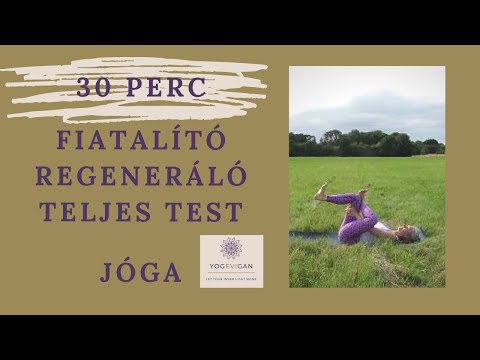 30 Perc Fiatalító És Regeneráló Teljes Test Jóga