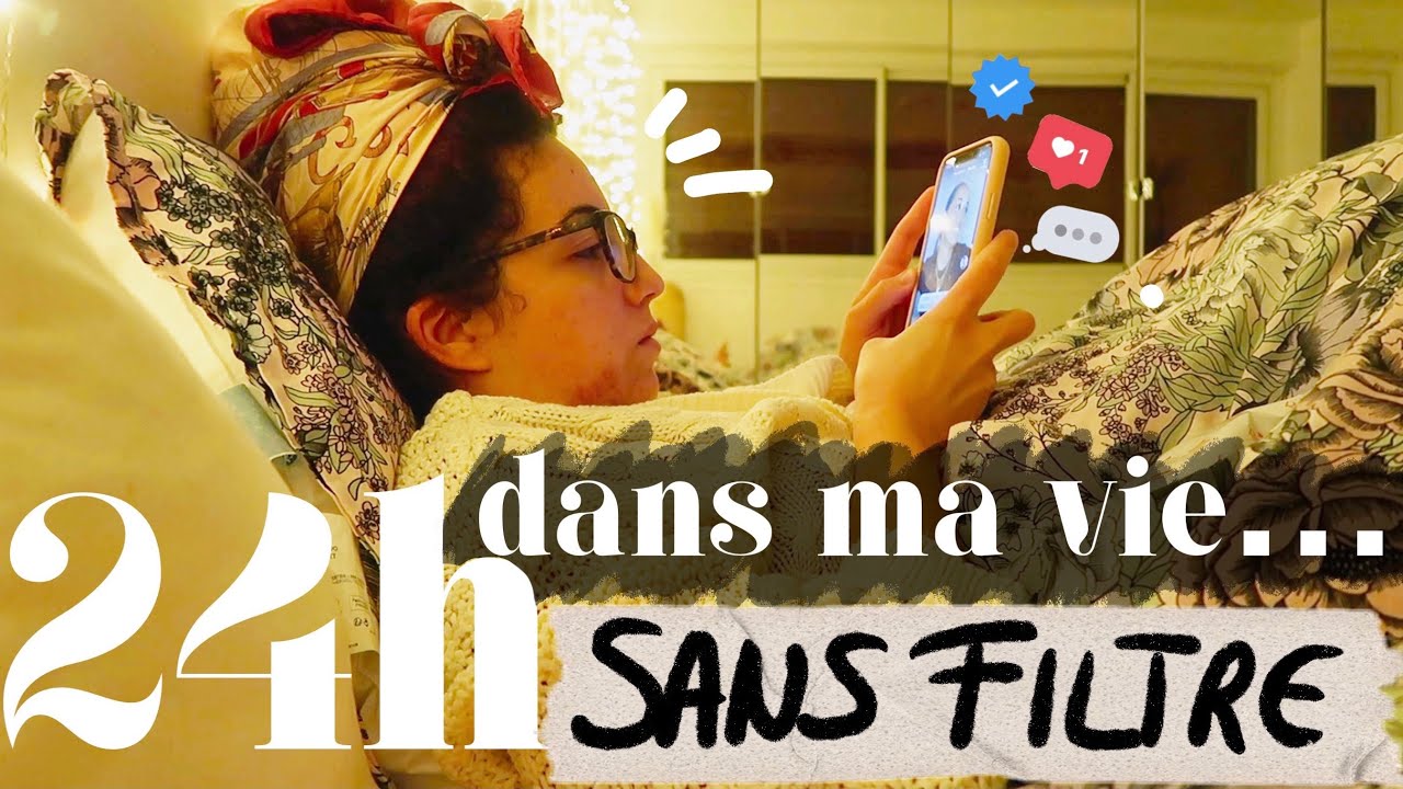 24H DANS MA VIE (sans filtres).